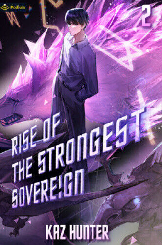 Rise of the Strongest Sovereign 2: A Post-Apocalyptic Litrpg (Rise of the