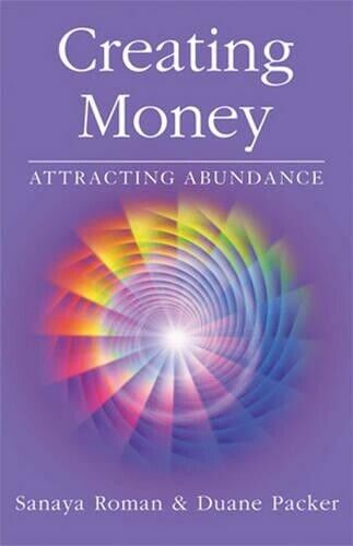 Sanaya Roman Duane Packer Creating Money (Tascabile)