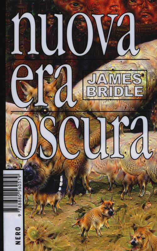Nuova Era Oscura - James Bridle - 2019