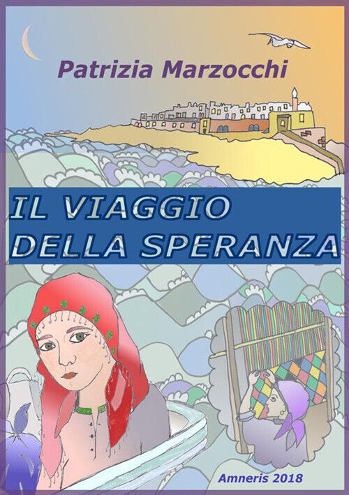 Il viaggio della speranza - Marzocchi Patrizia