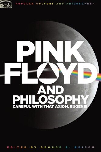George A. Reisch Pink Floyd and Philosophy (Tascabile)