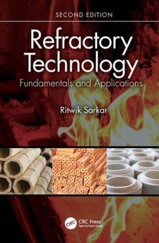 Refractory Technology: Fundamentals and Applications by Sarkar, Ritwik