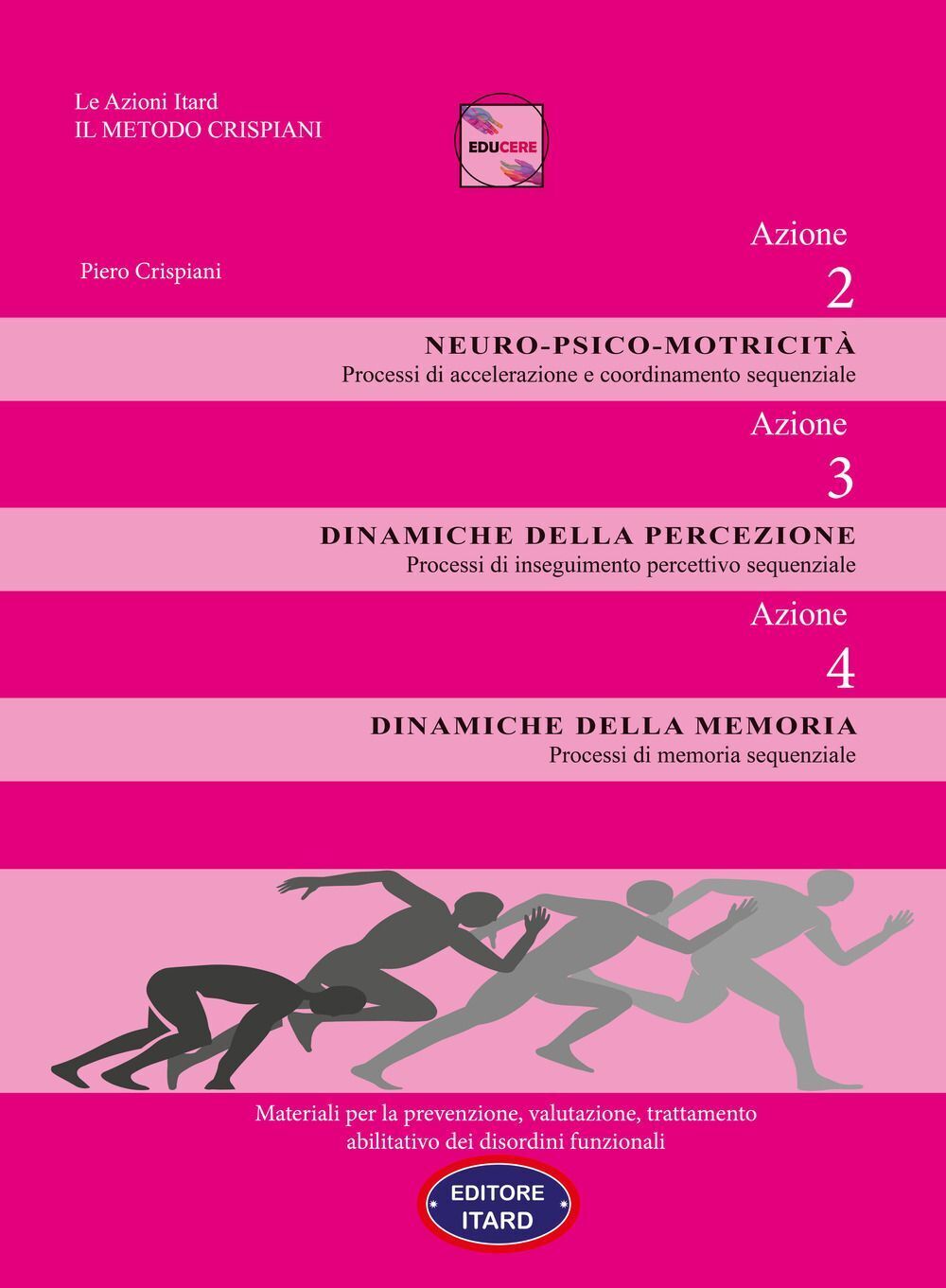 Libri Piero Crispiani - Dislessia-Disgrafia. Azione 2-3-4. Motricita. Percezione