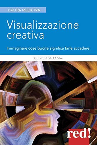 9788857307435 Visualizzazione creativa. Immaginare cose buone si...arle accadere