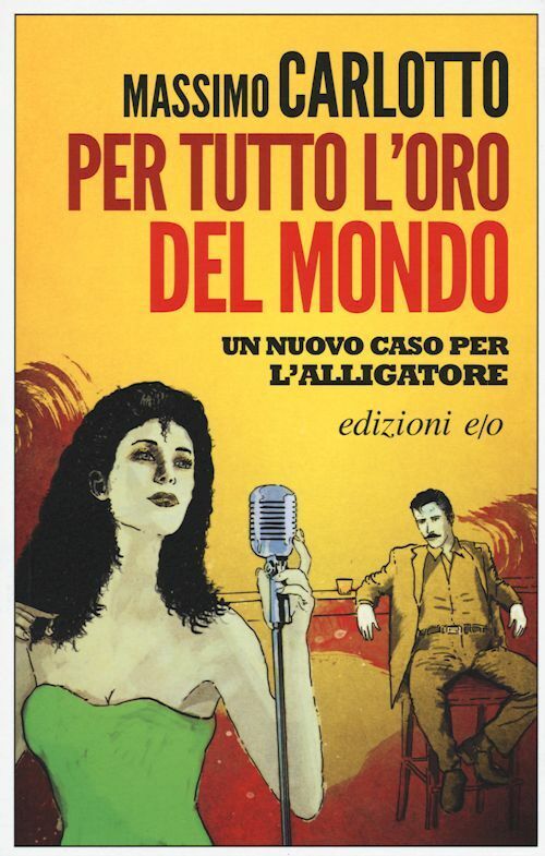 PER TUTTO L'ORO DEL MONDO  - CARLOTTO MASSIMO - E/O