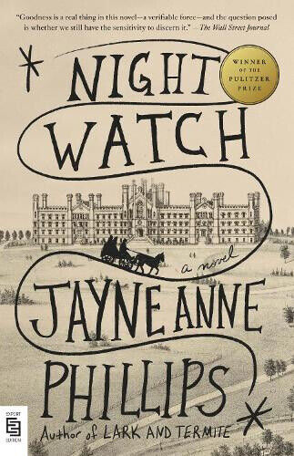 Night Watch: A novel by Jayne Anne Phillips