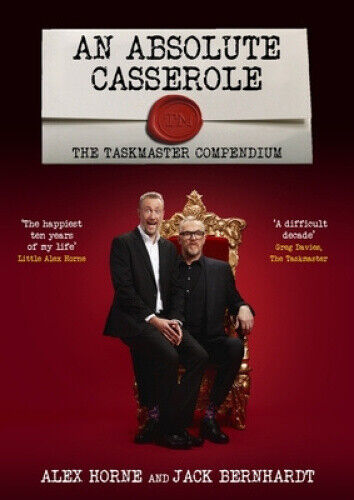 An Absolute Casserole: The Taskmaster Compendium by Alex Horne