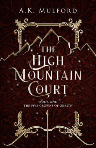 The High Mountain Court (The Five Crowns of Okrith, Book 1) (The Five Crowns