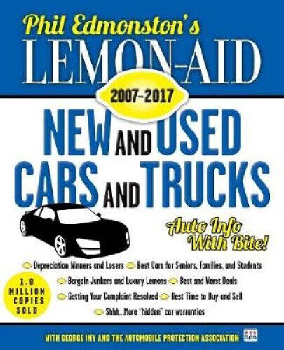 Lemon-Aid New and Used Cars and Trucks 2007–2017 by Phil Edmonston