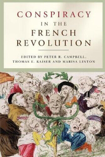 Conspiracy in the French Revolution by Peter R. Campbell