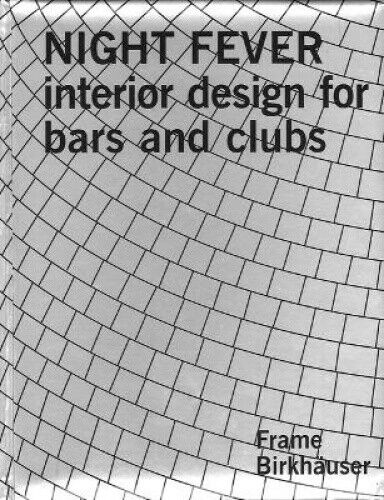 Nightfever: Interior Design for Bars and Clubs by Frame Magazine