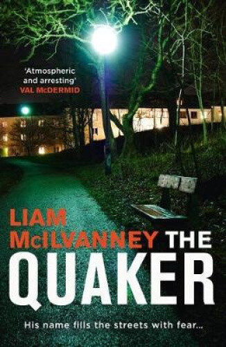 The Quaker by Liam McIlvanney