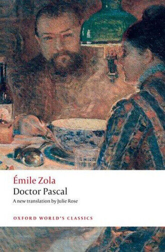 Doctor Pascal (Oxford World's Classics) by Emile Zola