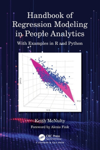 Handbook of Regression Modeling in People Analytics: With Examples in R and