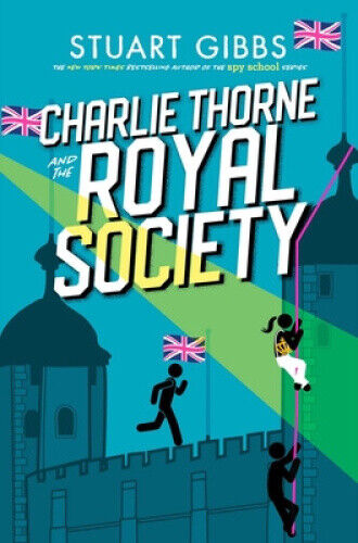 Charlie Thorne and the Royal Society (Charlie Thorne) by Stuart Gibbs