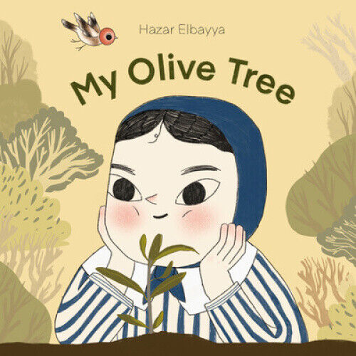 My Olive Tree by Elbayya, Hazar