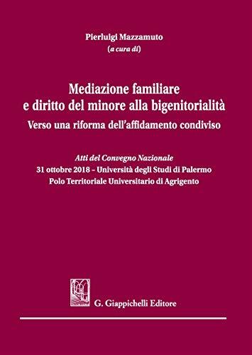 9788892120389 Mediazione familiare e diritto del minore alla big...nto condiviso