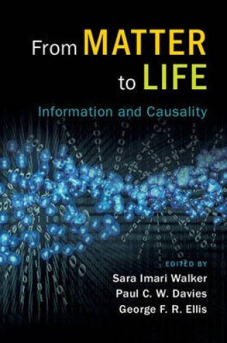 From Matter to Life: Information and Causality by Sara Imari Walker
