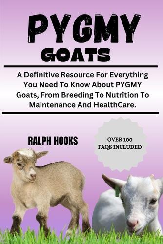 RALPH HOOKS Ralph Hooks Pygmy Goats (Tascabile)