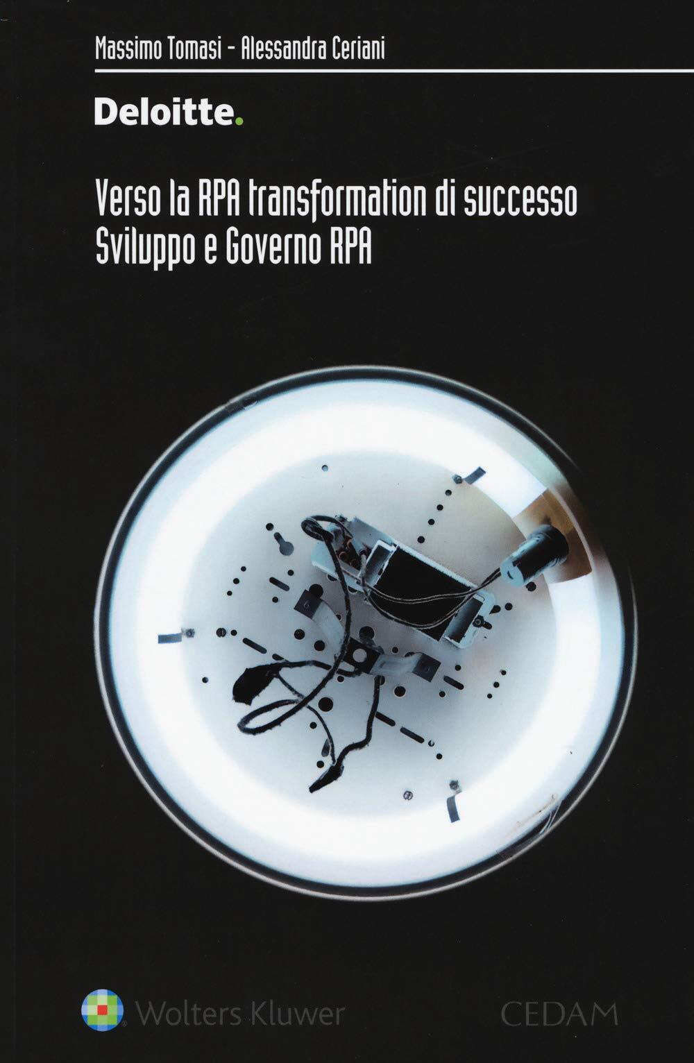 9788813370626 Verso la RPA transformation di successo. Sviluppo e governo RPA -