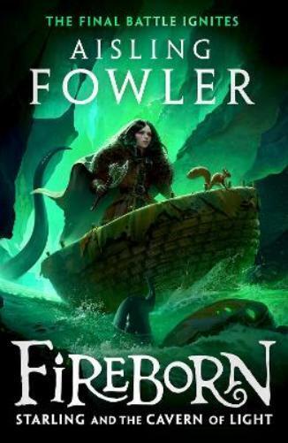 Aisling Fowler Fireborn: Starling and the Cavern of Light (Tascabile) Fireborn