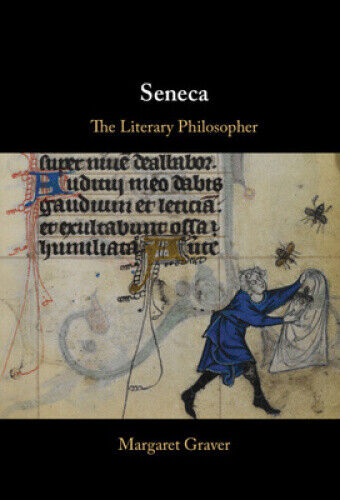 Seneca: The Literary Philosopher by Margaret Graver