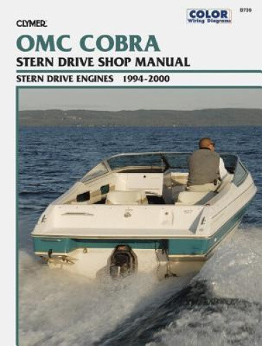 Clymer OMC Cobra Stern Drive Shop Manual 1994-2000 (Clymer Marine Repair)
