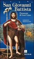 9788801044843 San Giovanni Battista. Precursore di Gesù Cristo - Graziano Pesen