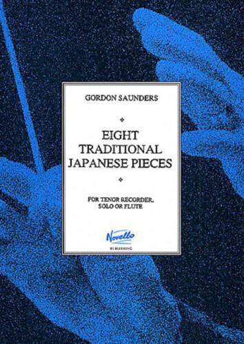 Gordon Saunders: Eight Traditional Japanese Pieces by Gordon Saunders