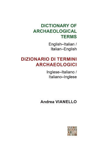 Dictionary of Archaeological Terms: English-Italian / Italian-English