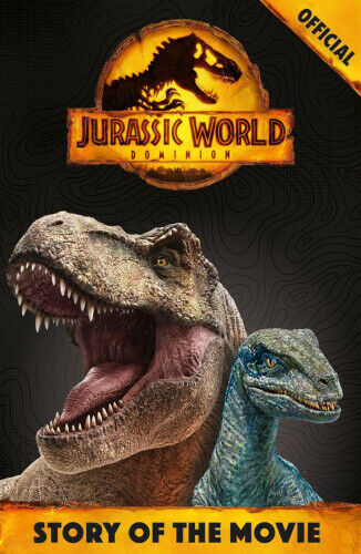 Official Jurassic World Dominion Story of the Movie (Jurassic World)
