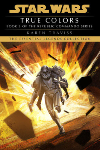 True Colors: Star Wars Legends (Republic Commando) (Star Wars: Republic