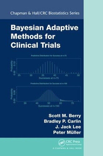 Bayesian Adaptive Methods for Clinical Trials (Chapman & Hall/CRC