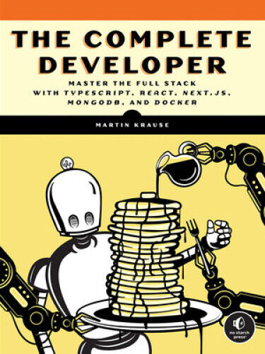 The Complete Developer: Master the Full Stack with Typescript, React, Next.Js,