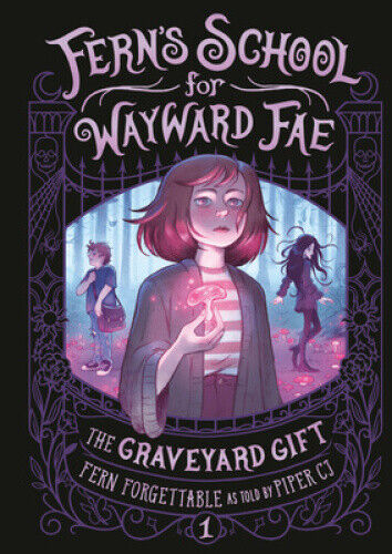 The Graveyard Gift (Fern's School for Wayward Fae) by Fern Forgettable