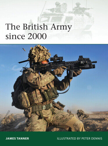 The British Army Since 2000 (Elite) by James Tanner