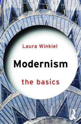 Modernism: The Basics (The Basics) by Winkiel, Laura