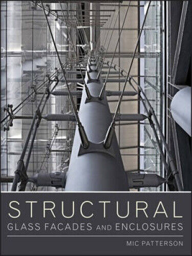 Structural Glass Facades and Enclosures: A Vocabulary of Transparency