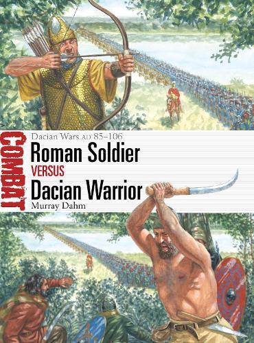 Murray Dahm Roman Soldier vs Dacian Warrior (Tascabile) (PRESALE 27/02/2025)
