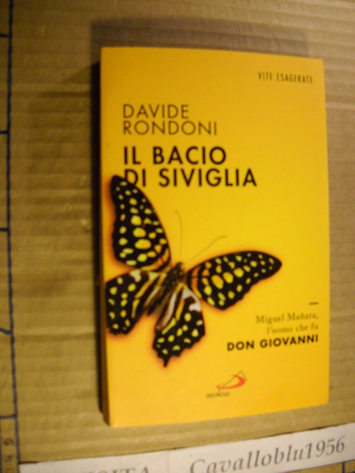 LIBRO - IL BACIO DI SIVIGLIA - D. RONDONI - SAN PAOLO 2016 - NUOVO