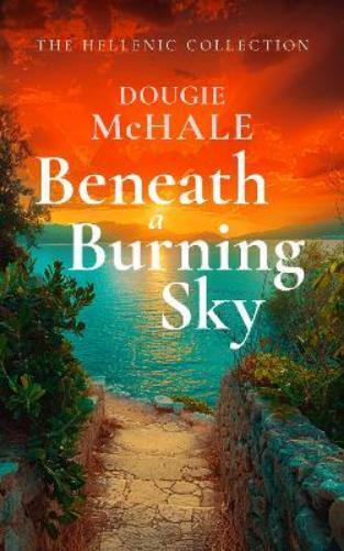 Dougie McHale Beneath A Burning Sky (Tascabile) (PRESALE 16/01/2025)