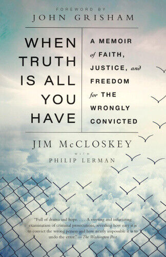 When Truth Is All You Have: A Memoir of Faith, Justice, and Freedom for the