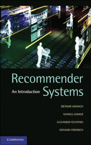 Recommender Systems: An Introduction by Dietmar Jannach