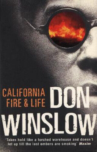 California Fire and Life by Winslow, Don