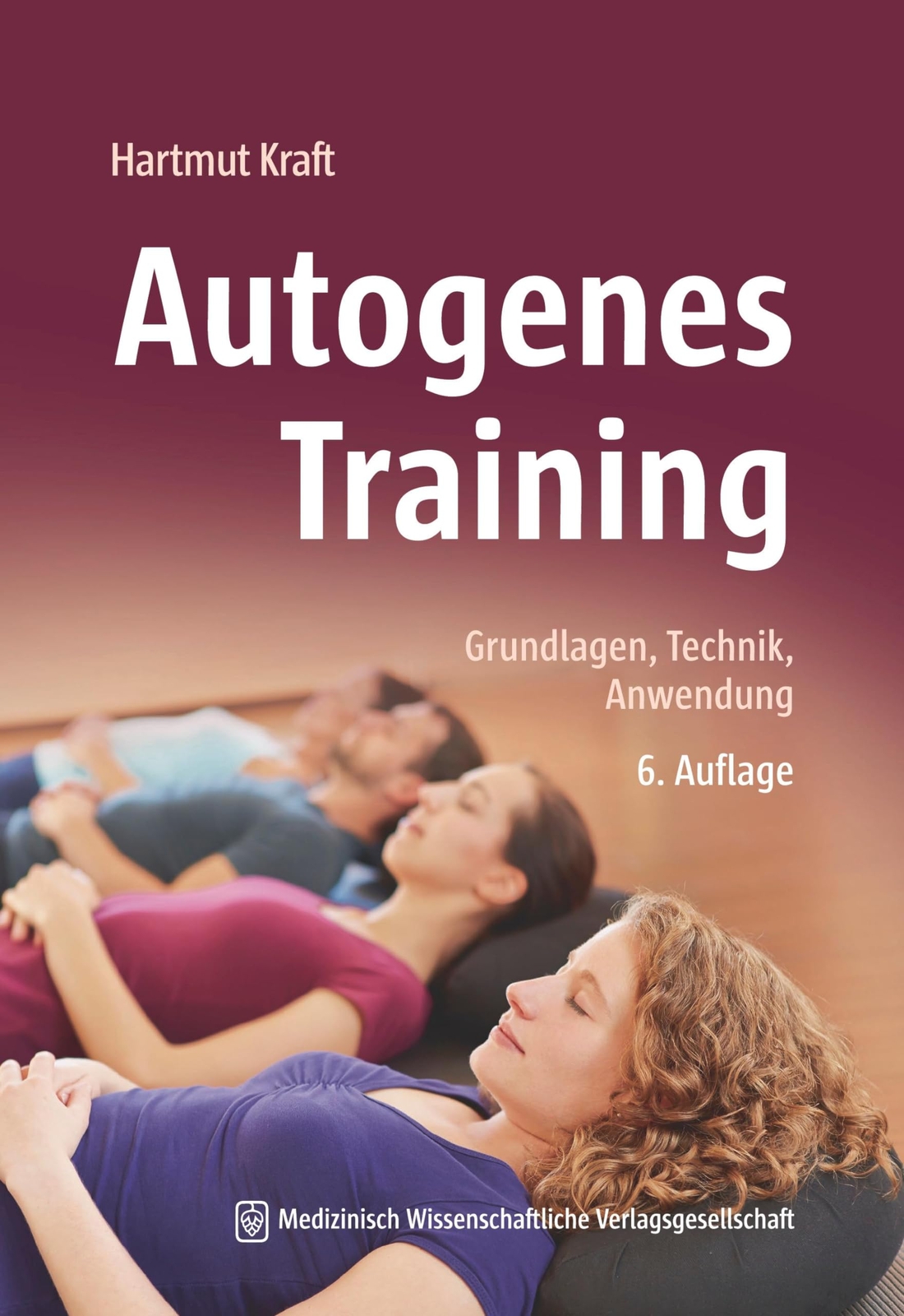 Hartmut Kraft Autogenes Training: Grundlagen, Technik, Anwendung (Tascabile)