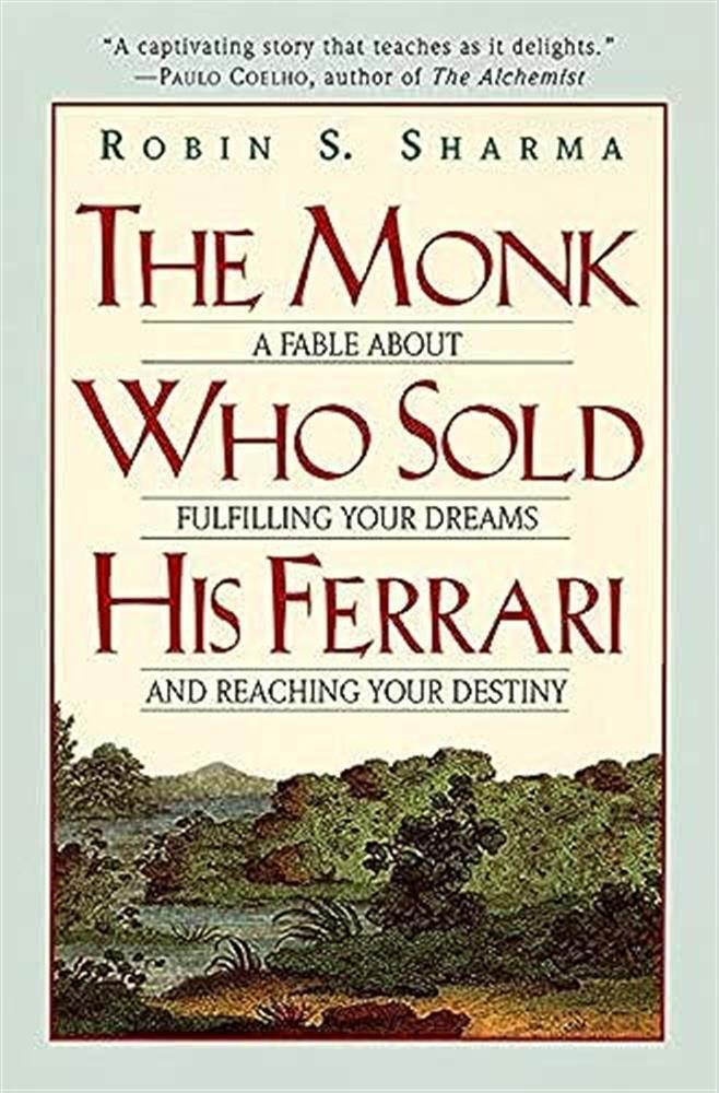 The monk who sold his ferrari: a fable about fulfilling your dreams and re...