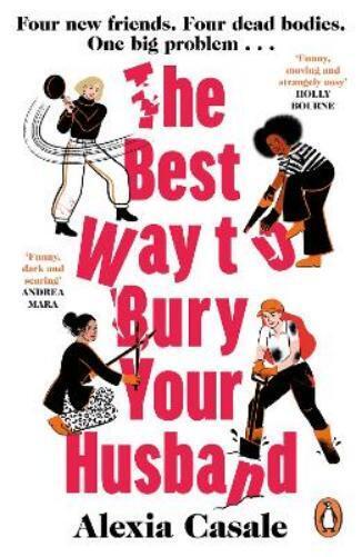 Alexia Casale The Best Way to Bury Your Husband (Tascabile) (PRESALE 30/01/2025)
