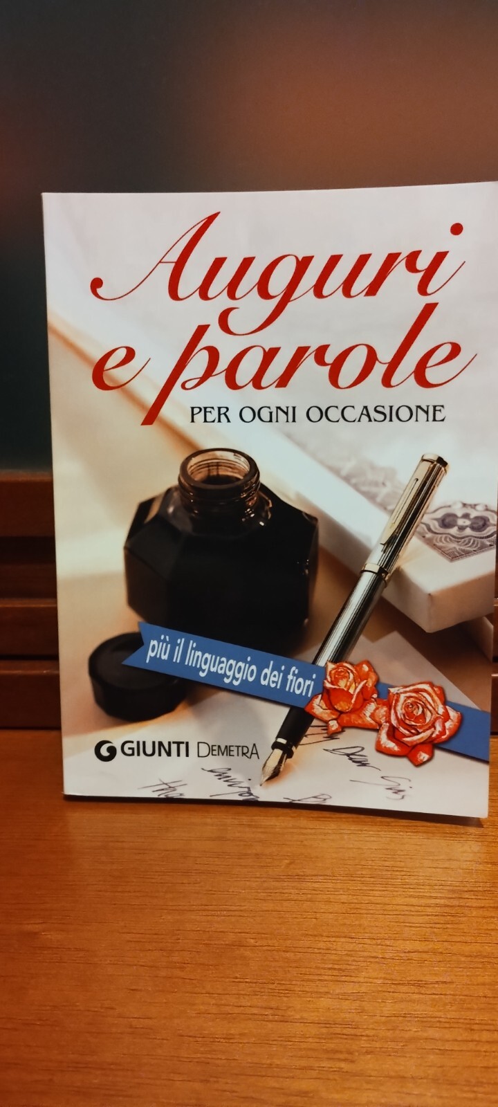 AUGURI E PAROLE PER OGNI OCCASIONE ED GIUNTI 2010
