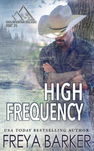 High Frequency (High Mountain Trackers 2g) by Freya Barker
