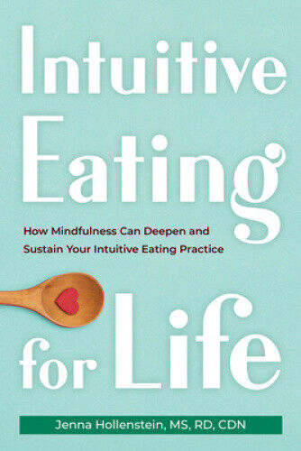 Intuitive Eating for Life: How Mindfulness Can Deepen and Sustain Your